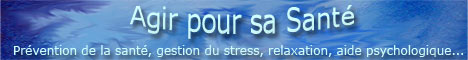 Pr�vention de la sant� aide psychologique en ligne, relaxation, gestion du stress, l'association Agir pour sa Sant%E9 d%E9mocratise les techniques de sant� et les rend accessibles � tous.